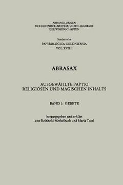 portada Abrasax: Ausgewählte Papyri Religiösen Und Magischen Inhalts: Gebete (in German)