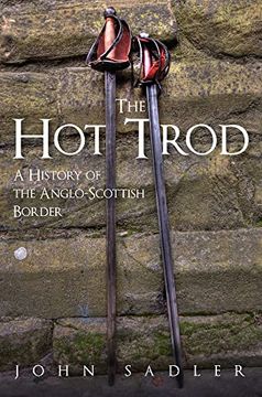 portada The Hot Trod: A History of the Anglo-Scottish Border (en Inglés)