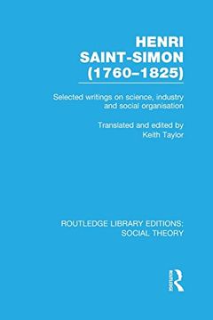 portada Henri Saint-Simon, (1760-1825) (Rle Social Theory): Selected Writings on Science, Industry and Social Organisation (in English)