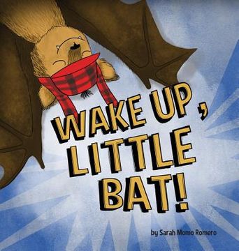 portada Wake Up, Little Bat! (in English)