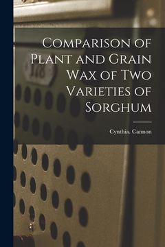 portada Comparison of Plant and Grain Wax of Two Varieties of Sorghum (en Inglés)