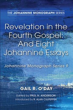 portada Revelation in the Fourth Gospel: And Eight Johannine Essays (en Inglés)