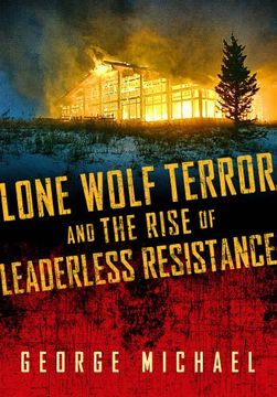 portada Lone Wolf Terror and the Rise of Leaderless Resistance (en Inglés)