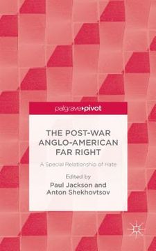 portada The Post-War Anglo-American Far Right: A Special Relationship of Hate (en Inglés)