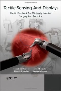 portada Tactile Sensing and Displays: Haptic Feedback for Minimally Invasive Surgery and Robotics