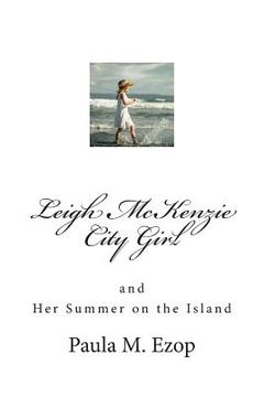 portada Leigh McKenzie - City Girl: and Her Summer on the Island (en Inglés)