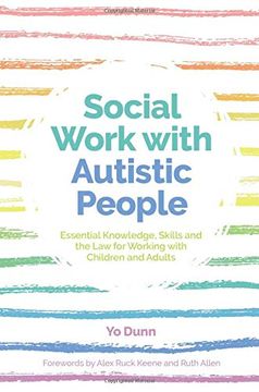 portada Social Work with Autistic People: Essential Knowledge, Skills and the Law for Working with Children and Adults (en Inglés)