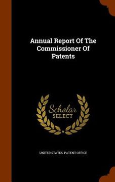 portada Annual Report Of The Commissioner Of Patents (en Inglés)