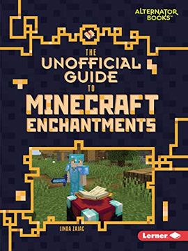 portada The Unofficial Guide to Minecraft Enchantments (en Inglés)