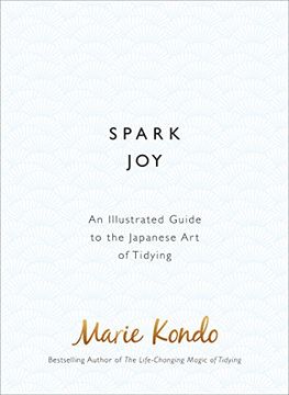 portada Spark Joy. The Japanese Art Of Decluttering And Organizing (en Inglés)