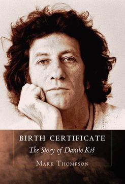portada Birth Certificate: The Story of Danilo kis (in English)