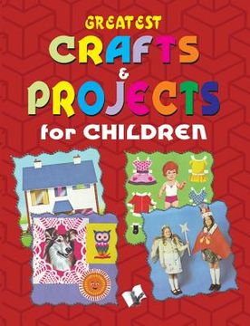 portada Greatest Crafts & Projects for Children (en Inglés)