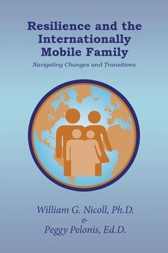 portada Resilience and the Internationally Mobile Family: Navigating Changes and Transitions (in English)