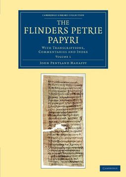 portada The Flinders Petrie Papyri 3 Volume Set: The Flinders Petrie Papyri: With Transcriptions, Commentaries and Index: Volume 1 (Cambridge Library Collection - Egyptology) (en Inglés)