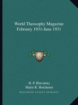 portada world theosophy magazine february 1931-june 1931 (en Inglés)