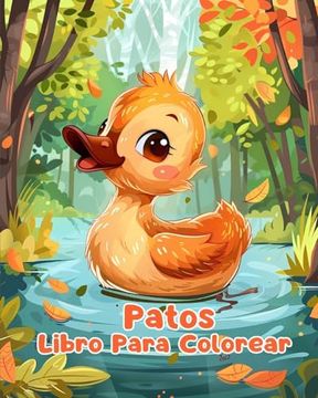 portada Libro Para Colorear de Patos: Páginas Simples Para Colorear de Patos Para Niños de 1 a 3 Años (in Spanish)