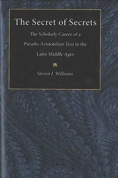 portada the secret of secrets: the scholarly career of a pseudo-aristotelian text in the latin middle ages