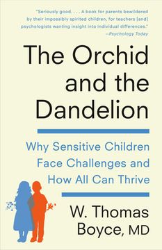 portada The Orchid and the Dandelion: Why Sensitive Children Face Challenges and How All Can Thrive (en Inglés)