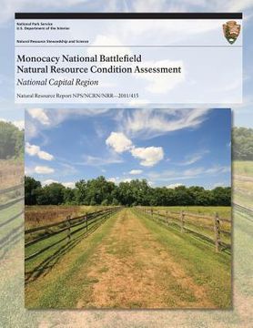 portada Monocacy National Battlefield Natural Resource Condition Assessment (in English)