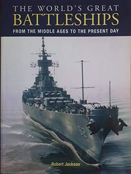 portada The World's Great Battleships: From the Middle Ages to the Present day (in English)