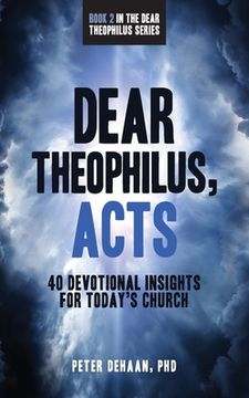 portada Dear Theophilus, Acts: 40 Devotional Insights for Today's Church (in English)