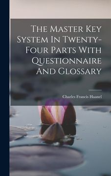 portada The Master Key System In Twenty-four Parts With Questionnaire And Glossary
