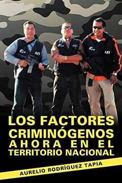 portada Los Factores Criminogenos Ahora en el Territorio Nacional (in Spanish)