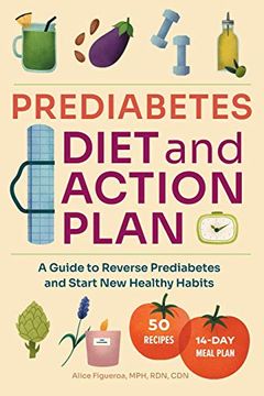 portada Prediabetes Diet and Action Plan: A Guide to Reverse Prediabetes and Start new Healthy Habits (en Inglés)