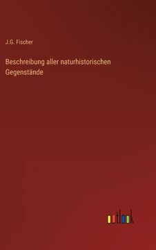 portada Beschreibung aller naturhistorischen Gegenstände (in German)