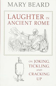 portada Laughter in Ancient Rome: On Joking, Tickling, and Cracking Up (Sather Classical Lectures)