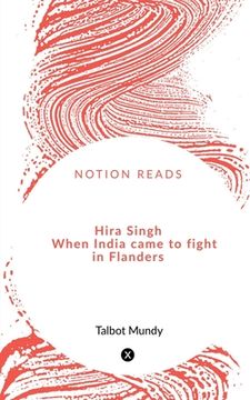 portada Hira Singh When India came to fight in Flanders (in English)