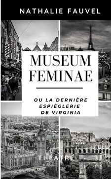 portada Museum Feminae ou la dernière espièglerie de Virginia: Théâtre (in French)