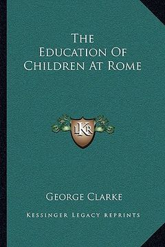 portada the education of children at rome (en Inglés)