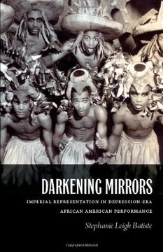 portada Darkening Mirrors: Imperial Representation in Depression-Era African American Performance (en Inglés)