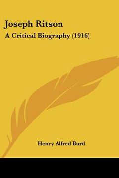 portada joseph ritson: a critical biography (1916) (en Inglés)