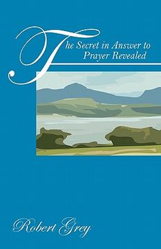 portada the secret in answer to prayer revealed (en Inglés)