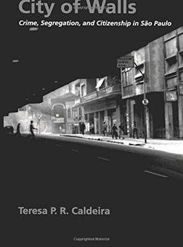 portada City of Walls: Crime, Segregation, and Citizenship in são Paulo (en Inglés)
