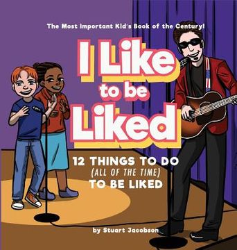 portada I Like To Be Liked: 12 Things To Do (All of the Time) To Be Liked (en Inglés)
