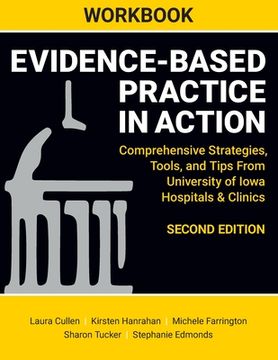 portada WORKBOOK for Evidence-Based Practice in Action, Second Edition: Comprehensive Strategies, Tools, and Tips From University of Iowa Hospitals & Clinics (en Inglés)