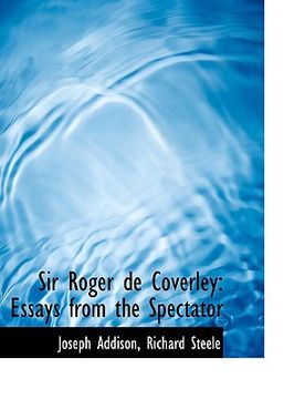 portada sir roger de coverley: essays from the spectator (large print edition)