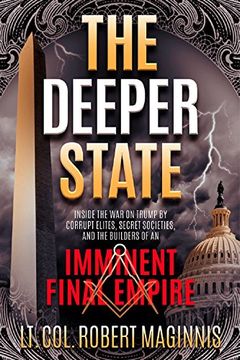portada The Deeper State: Inside the War on Trump by Corrupt Elites, Secret Societies, and the Builders of an Imminent Final Empire