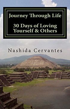 portada The Journey we Call Life: 30 Days of Loving Yourself & Others (en Inglés)