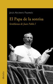 portada El Papa de la Sonrisa: Semblanza de Juan Pablo i