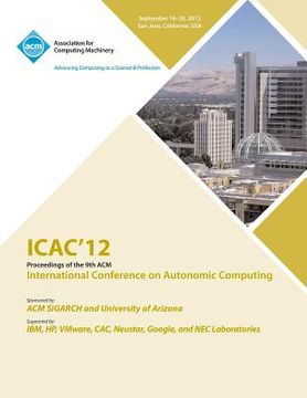 portada Icac 12 Proceedings of the 9th ACM International Conference on Autonomic Computing (en Inglés)