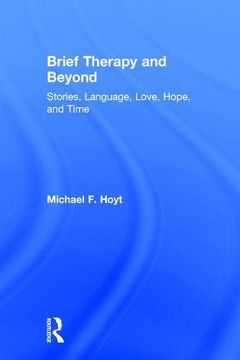 portada Brief Therapy and Beyond: Stories, Language, Love, Hope, and Time (en Inglés)