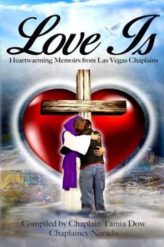 portada Love Is: Heartwarming Memoirs from Las Vegas Chaplains (en Inglés)