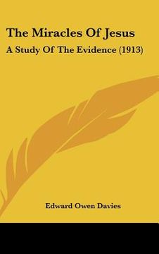 portada the miracles of jesus: a study of the evidence (1913) (en Inglés)