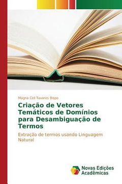 portada Criação de Vetores Temáticos de Domínios para Desambiguação de Termos (en Portugués)