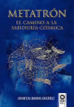 portada Metatron. El Camino a la Sabiduria Cosmica (in Spanish)