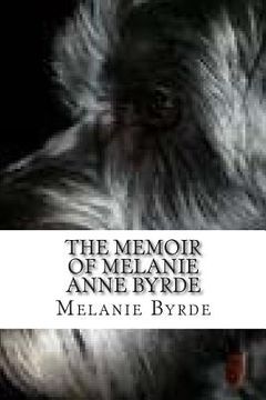 portada The Memoir of Melanie Anne Byrde (en Inglés)